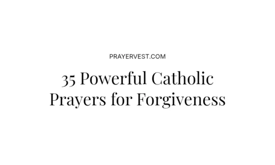35 Powerful Catholic Prayers for Forgiveness