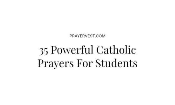 35 Powerful Catholic Prayers For Students