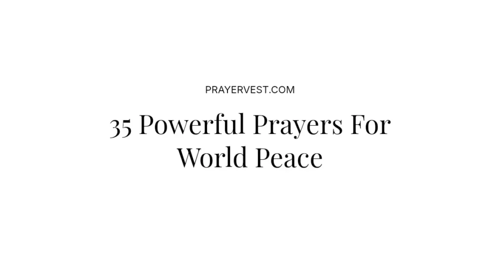 35 Powerful Prayers For World Peace