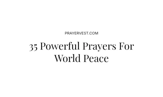 35 Powerful Prayers For World Peace