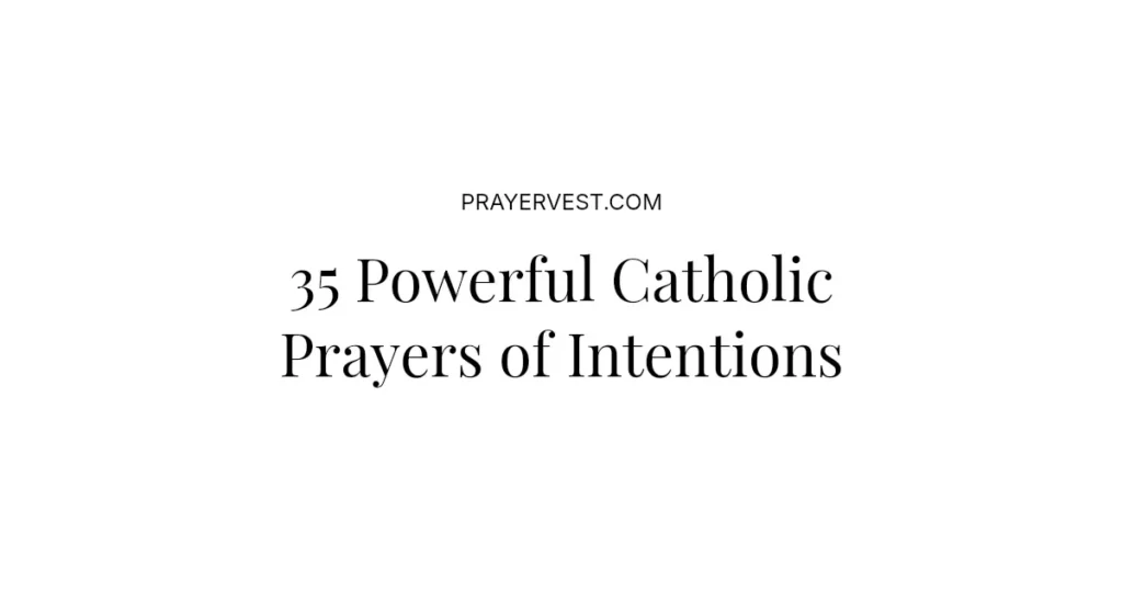 35 Powerful Catholic Prayers of Intentions