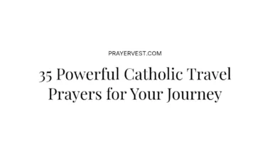 35 Powerful Catholic Travel Prayers for Your Journey