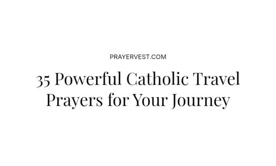 35 Powerful Catholic Travel Prayers for Your Journey