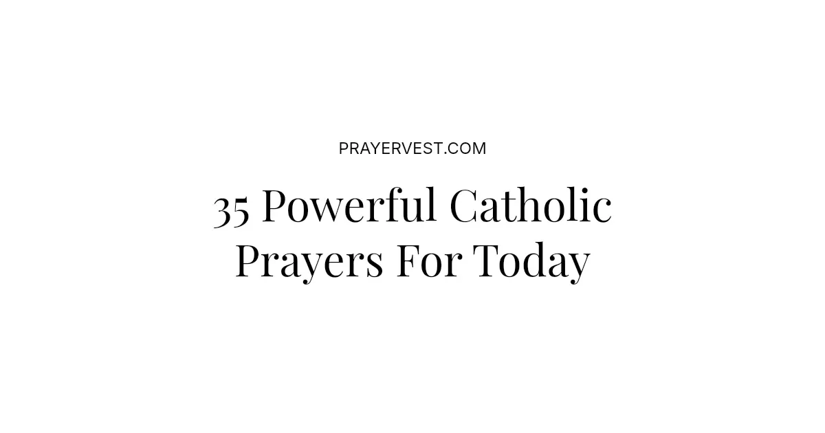 35 Powerful Catholic Prayers For Today 2026