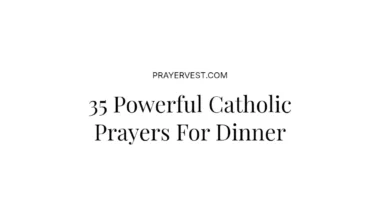 35 Powerful Catholic Prayers For Dinner