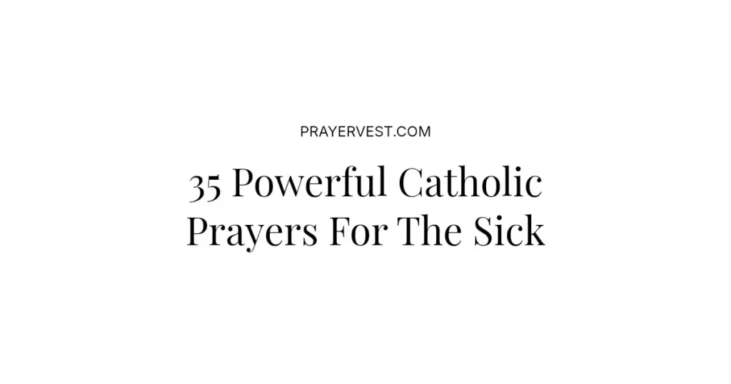35 Powerful Catholic Prayers For The Sick