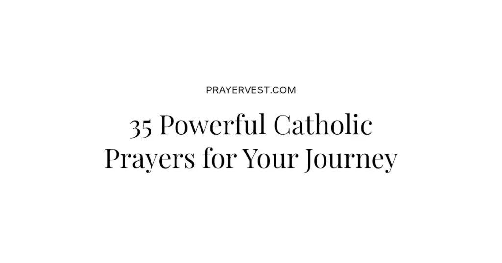 35 Powerful Catholic Prayers for Your Journey