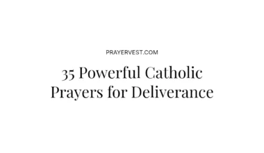 35 Powerful Catholic Prayers for Deliverance