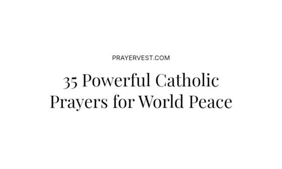 35 Powerful Catholic Prayers for World Peace