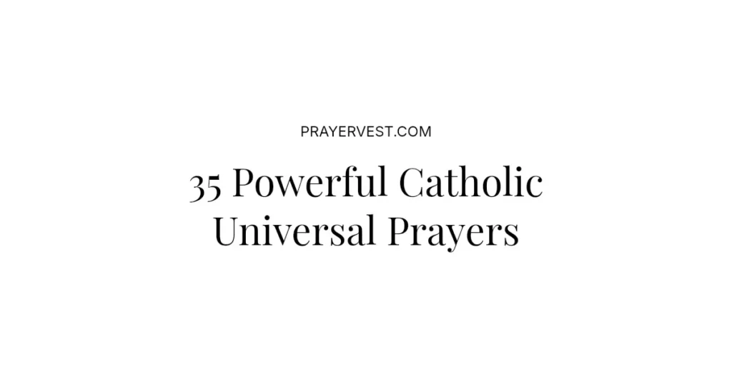 35 Powerful Catholic Universal Prayers
