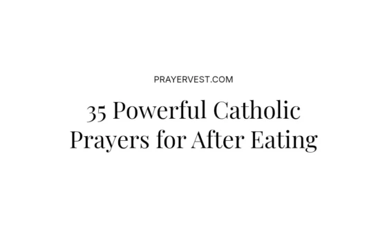 35 Powerful Catholic Prayers for After Eating