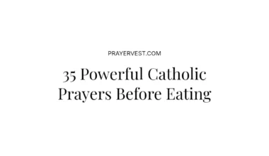 35 Powerful Catholic Prayers Before Eating