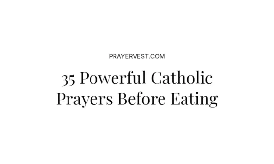 35 Powerful Catholic Prayers Before Eating