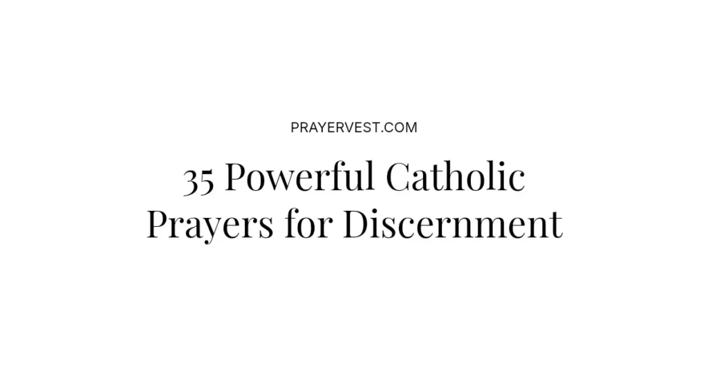 35 Powerful Catholic Prayers for Discernment