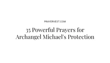 35 Powerful Prayers for Archangel Michael's Protection