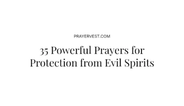 35 Powerful Prayers for Protection from Evil Spirits