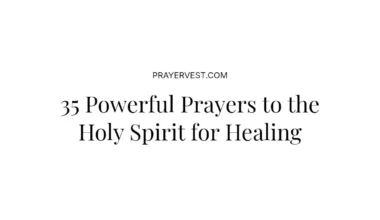35 Powerful Prayers to the Holy Spirit for Healing