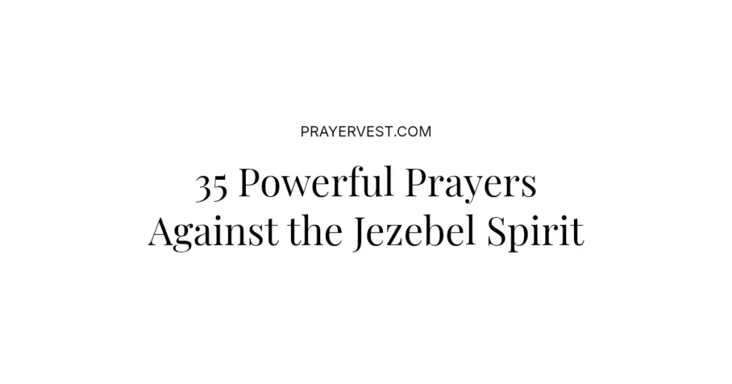 35 Powerful Prayers Against the Jezebel Spirit