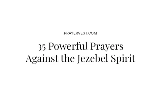 35 Powerful Prayers Against the Jezebel Spirit