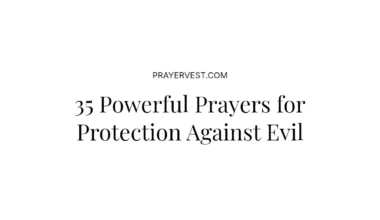 35 Powerful Prayers for Protection Against Evil