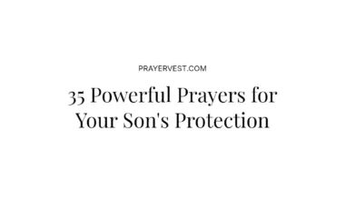35 Powerful Prayers for Your Son's Protection