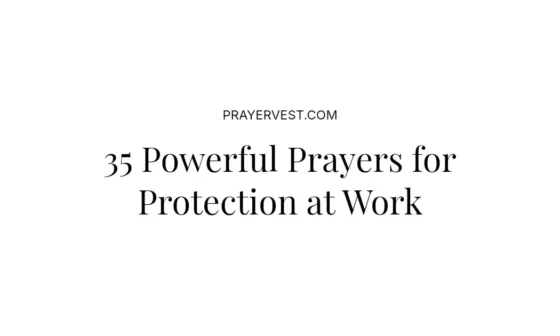 35 Powerful Prayers for Protection at Work