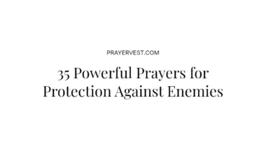 35 Powerful Prayers for Protection Against Enemies