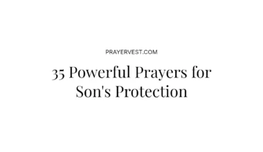 35 Powerful Prayers for Son's Protection