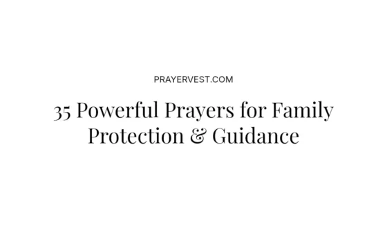 35 Powerful Prayers for Family Protection & Guidance
