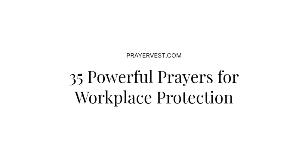 35 Powerful Prayers for Workplace Protection