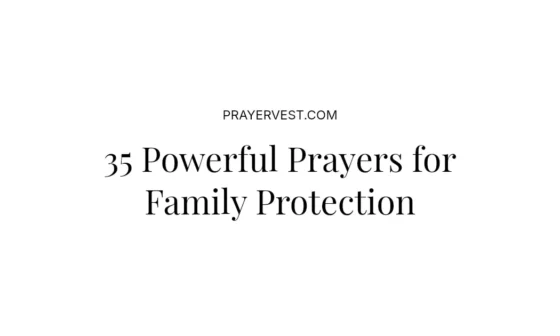 35 Powerful Prayers for Family Protection