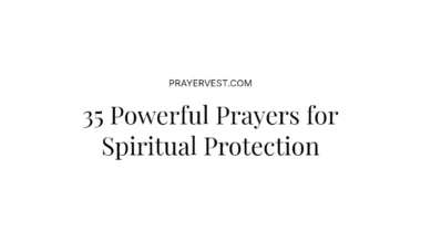 35 Powerful Prayers for Spiritual Protection