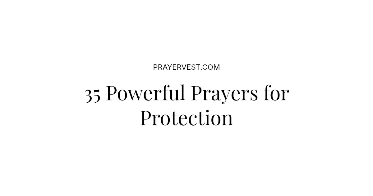 35 Powerful Best Prayers for Protection 2026