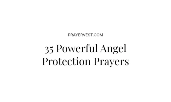 35 Powerful Angel Protection Prayers