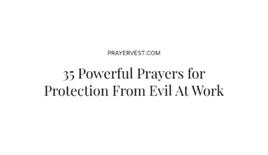 35 Powerful Prayers for Protection From Evil At Work
