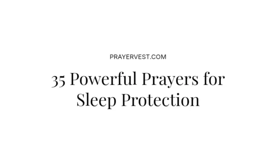 35 Powerful Prayers for Sleep Protection