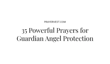 35 Powerful Prayers for Guardian Angel Protection