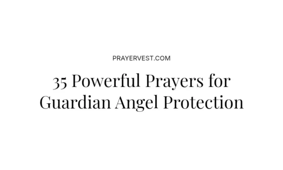 35 Powerful Prayers for Guardian Angel Protection