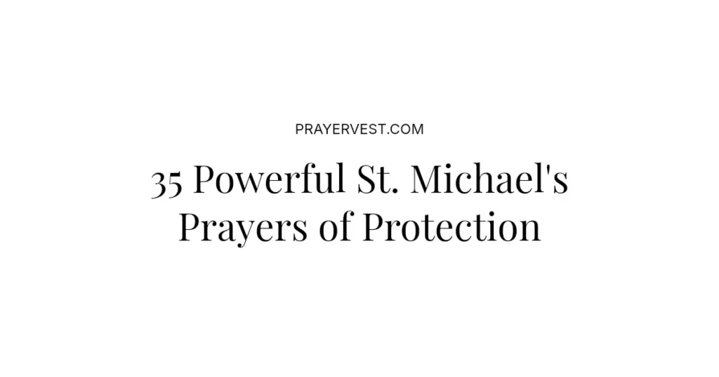 35 Powerful St. Michael's Prayers of Protection