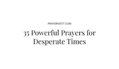 35 Powerful Prayers for Desperate Times