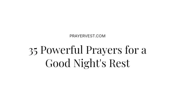 35 Powerful Prayers for a Good Night's Rest