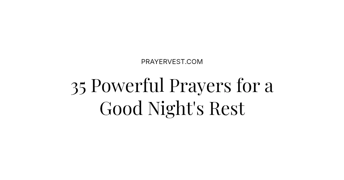 35 Powerful Prayers for a Good Night 2026