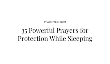 35 Powerful Prayers for Protection While Sleeping