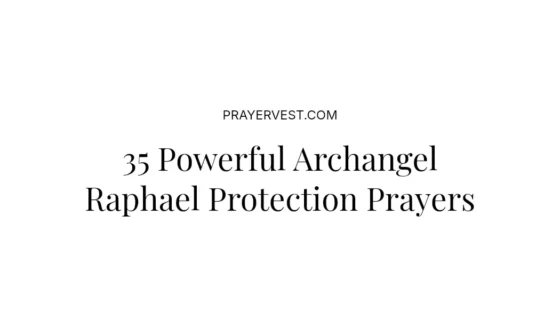 35 Powerful Archangel Raphael Protection Prayers