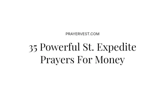 35 Powerful St. Expedite Prayers For Money