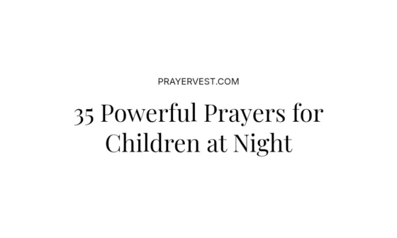 35 Powerful Prayers for Children at Night