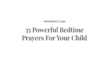 35 Powerful Bedtime Prayers For Your Child