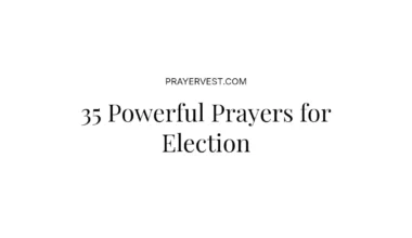 35 Powerful Prayers for Election