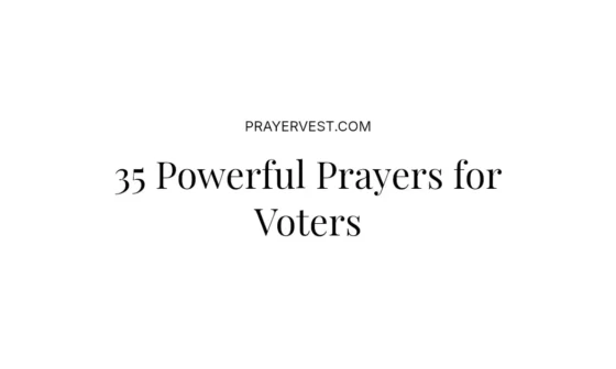35 Powerful Prayers for Voters