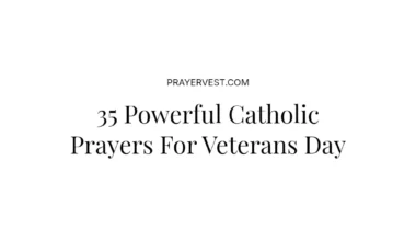 35 Powerful Catholic Prayers For Veterans Day